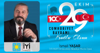 İsmail Yaşar’ın Cumhuriyet Bayramı Mesajı