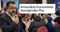 Arnavutköy Erzurumlular Derneği’nden İftar