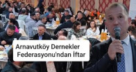 Arnavutköy Dernekler Federasyonu’ndan İftar Programı