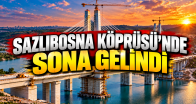 Sazlıbosna Köprüsü’nde Sona Gelindi