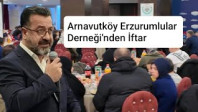 Arnavutköy Erzurumlular Derneği’nden İftar