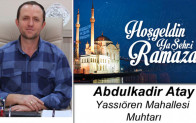 Yassıören Muhtarı Abdulkadir Atay’ın Ramazan Ayı Mesajı