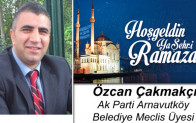 Özcan Çakmakçı’nın Ramazan Ayı Mesajı