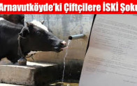 Arnavutköyde’ki Çiftçilere İSKİ Şoku