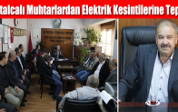 Çatalcalı Muhtarlardan Elektrik Kesintilerine Tepki