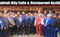 Tahtalı Köy Cafe & Restaurant Açıldı