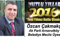 Ak Parti Arnavutköy Belediyesi Meclis Üyesi Özcan Çakmakçı’nın Yeni Yıl Mesajı