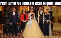 İrem Emir ve Hakan Uzel Nişanlandı