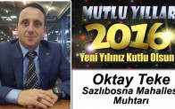 Sazlıbosna Mahallesi Muhtarı Oktay Teke’nin Yeni Yıl Mesajı