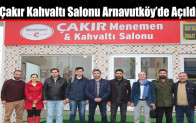 Çakır Kahvaltı Salonu Arnavutköy’de Açıldı