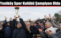 Yeniköy Spor Kulübü Şampiyon Oldu