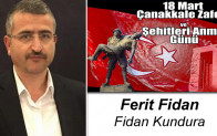 Ferit Fidan’ın 18 Mart Çanakkale Zaferi ve Şehitleri Anma Günü Mesajı