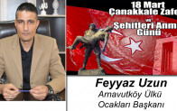 Feyyaz Uzun’un 18 Mart Çanakkale Zaferi ve Şehitleri Anma Günü Mesajı