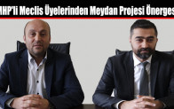 MHP’li Meclis Üyelerinden Meydan Projesi Önergesi