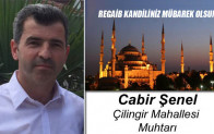 Çilingir Muhtarı Cabir Şenel’in Regaib Kandili Mesajı