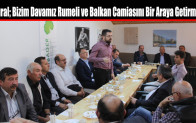 Vural; Bizim Davamız Rumeli ve Balkan Camiasını Bir Araya Getirmek