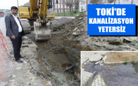 TOKİ’de Kanalizasyon Yetersiz