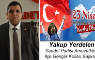 Yakup Yerdelen’in 23 Nisan Ulusal Egemenlik ve Çocuk Bayramı Mesajı
