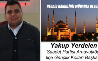 SP Arnavutköy İlçe Gençlik Kolları Başkanı Yakup Yerdelen’in Regaib Kandili Mesajı