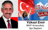 Yüksel Emir’in 23 Nisan Ulusal Egemenlik ve Çocuk Bayramı Mesajı
