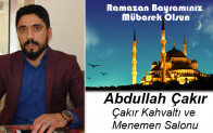 Abdullah Çakır’ın Ramazan Bayramı Mesajı