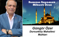 Güngör Özer’in Ramazan Bayramı Mesajı