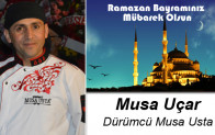 Musa Uçar’ın Ramazan Bayramı Mesajı