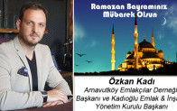 Özkan Kadı’nın Ramazan Bayramı Mesajı