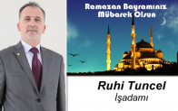 Ruhi Tuncel’in Ramazan Bayramı Mesajı