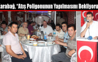 Karabağ, “Atış Poligonunun Yapılmasını Bekliyoruz”
