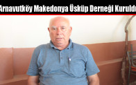 Arnavutköy Makedonya Üsküp Derneği Kuruldu