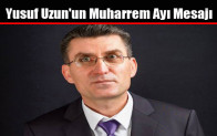 Yusuf Uzun’un Muharrem Ayı Mesajı