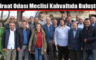 Ziraat Odası Meclisi Kahvaltıda Buluştu