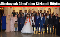 Altınkaynak Ailesi’nden Görkemli Düğün