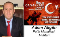 Adem Akgün’ün Çanakkale Zaferi ve Şehitleri Anma Günü Mesajı