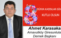 Ahmet Karasakal’ın 8 Mart Dünya Kadınlar Günü Mesajı