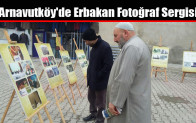 Arnavutköy’de Erbakan Fotoğraf Sergisi