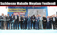 Sazlıbosna Mahalle Meydanı Yenilendi