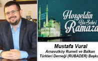 Mustafa Vural’ın Ramazan Ayı Mesajı