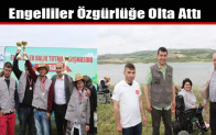 Engelliler Özgürlüğe Olta Attı