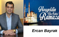 Ercan Bayrak’ın Ramazan Ayı Mesajı