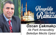 Özcan Çakmakçı’nın Ramazan Ayı Mesajı