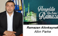 Ramazan Altınkaynak’ın Ramazan Ayı Mesajı