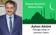 Ayhan Aktürk’ün Ramazan Bayramı Mesajı