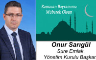 Onur Sarıgül’ün Ramazan Bayramı Mesajı