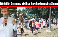 Püsküllü; Amacımız birlik ve beraberliğimizi sağlamak