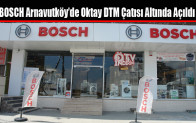 BOSCH Arnavutköy’de Oktay DTM Çatısı Altında Açıldı