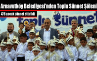 Arnavutköy Belediyesi’nden Toplu Sünnet Şöleni