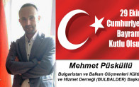 Mehmet Püsküllü’nün Cumhuriyet Bayramı Mesajı