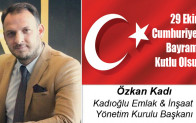 Özkan Kadı’nın Cumhuriyet Bayramı Mesajı